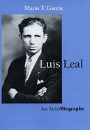 Luis Leal An Auto/Biography cover