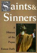 Saints and Sinners: A History of the Popes cover