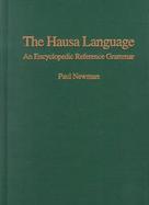 The Hausa Language: An Encyclopedic Reference Grammar cover