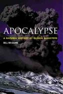 Apocalypse: A Natural History of Global Disasters cover