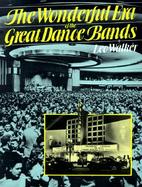 The Wonderful Era of the Great Dance Bands cover