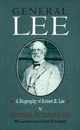 General Lee A Biography of Robert E. Lee cover