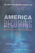 America Becoming: Racial Trends and Their Consequences cover