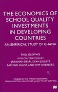 The Economics of School Quality Investments in Developing Countries: An Empirical Study of Ghana cover