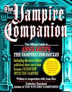 The Vampire Companion The Official Guide to Anne Rice's the Vampire Chronicles cover