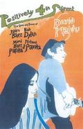 Positively 4th Street The Lives and Times of Joan Baez, Bob Dylan, Mimi Baez Farina, and Richard Farina cover