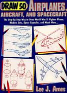 Draw 50 Airplanes, Aircraft and Spacecraft cover