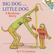 Big Dog...Little Dog A Bedtime Story cover