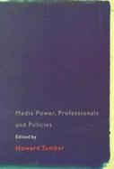 Media Power, Professionals and Policies cover