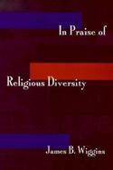 In Praise of Religious Diversity cover
