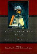 Reconstructing History The Emergence of a New Historical Society cover
