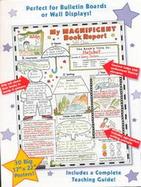 My Magnificent Book Report Posters: 30 Big Write-And-Read Learning Posters Ready for Kids to Personalize with Pride! cover