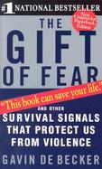 The Gift of Fear Survival Signals That Protect Us from Violence cover