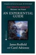 The Tenth Insight Holding the Vision : An Experiential Guide cover