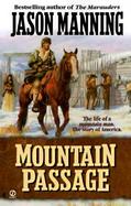 Mountain Passage: The Life of a Mountain Man. The Story of America cover