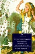 Alice's Adventures in Wonderland and Through the Looking-Glass and What Alice Found There cover