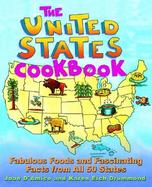 The United States Cookbook Fabulous Foods and Fascinating Facts from All 50 States cover
