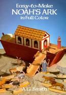 Easy-To-Make Noah's Ark in Full Color cover