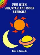 Fun With Sun, Star and Moon Stencils cover