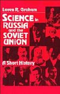 Science in Russia and the Soviet Union: A Short History cover