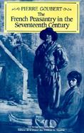 The French Peasantry in the Seventeenth Century cover