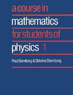 Course in Mathematics for Students of Physics 1 cover