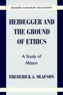 Heidegger and the Ground of Ethics A Study of Mitsein cover