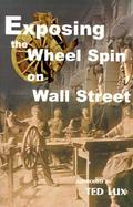 Exposing the Wheel Spin on Wall Street cover