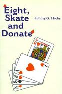 Eight, Skate and Donate cover