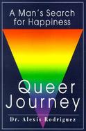 Queer Journey A Man's Search for Happiness cover