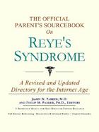 The Official Parent's Sourcebook on Reye's Syndrome A Revised and Updated Directory for the Internet Age cover