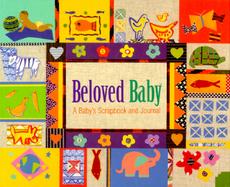 Beloved Baby: A Baby's Scrapbook and Journal cover