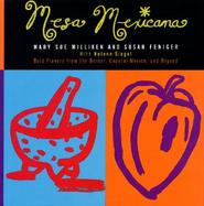 Mesa Mexicana/Bold Flavors from the Border, Coastal Mexico, and Beyond cover