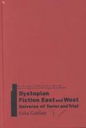 Dystopian Fiction East and West Universe of Terror and Trial cover