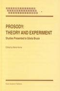Prosody, Theory and Experiment Studies Presented to Gosta Bruce cover
