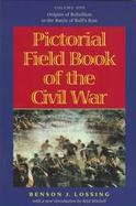 Pictorial Field Book of the Civil War Journeys Through the Battlefields in the Wake of Conflict (volume1) cover