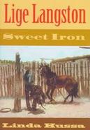 Lige Langston: Sweet Iron cover