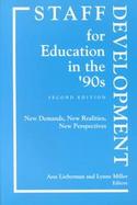 Staff Development for Education in the '90s New Demands, New Realities, New Perspectives cover