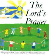 The Lord's Prayer: The Prayer That Jesus Taught Two Thousands Years Ago cover