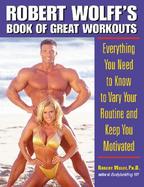 Robert Wolff's Book of Great Workouts cover