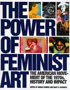 The Power of Feminist Art The American Movement of the 1970S, History and Impact cover