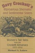 Davy Crockett's Riproarious Shemales: Women's Tall Tales from the Crockett Almanacs cover
