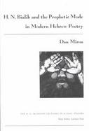 H. N. Bialik and the Prophetic Mode in Modern Hebrew Poetry cover