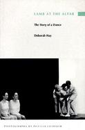 Lamb at the Altar/the Story of Dance The Story of a Dance cover