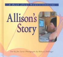 Allison's Story A Book About Homeschooling cover