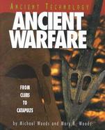 Ancient Warfare From Clubs to Catapults cover