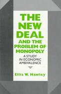 The New Deal and the Problem of Money A Study in Economic Ambivalence cover
