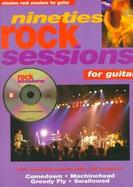 Nineties Rock Sessions for Guitar with CD (Audio) cover