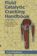 Fluid Catalytic Cracking Handbook Design, Operation and Troubleshooting of Fcc Facilities cover