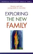 Exploring the New Family Parents and Their Young Adults in Transition cover